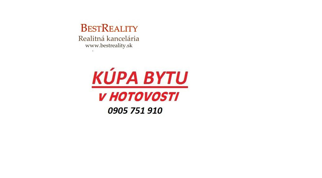 Hľadáme na Kúpu 3 izbový  byt v Ružinove, v HOTOVOSTI www.bestreality.sk