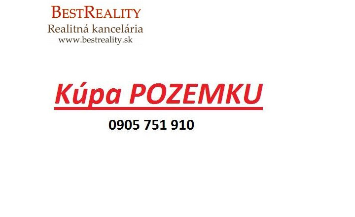 Hľadáme na Kúpu Stavebný pozemok pre konkrétneho klienta RUSOVCE okolie www.bestreality.sk