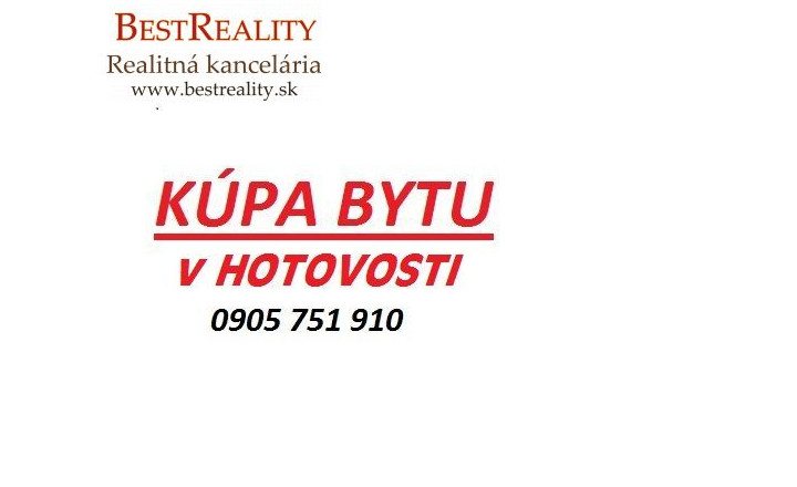 Hľadáme na Kúpu 3 izbový  byt v Ružinove, v HOTOVOSTI www.bestreality.sk